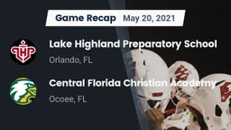 Recap: Lake Highland Preparatory School vs. Central Florida Christian Academy  2021