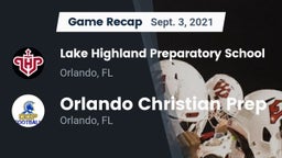 Recap: Lake Highland Preparatory School vs. Orlando Christian Prep  2021