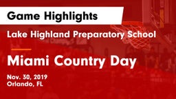 Lake Highland Preparatory School vs Miami Country Day  Game Highlights - Nov. 30, 2019