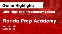 Lake Highland Preparatory School vs Florida Prep Academy Game Highlights - Jan. 23, 2020