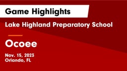 Lake Highland Preparatory School vs Ocoee  Game Highlights - Nov. 15, 2023