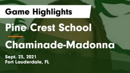 Pine Crest School vs Chaminade-Madonna  Game Highlights - Sept. 23, 2021