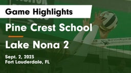 Pine Crest School vs Lake Nona 2 Game Highlights - Sept. 2, 2023
