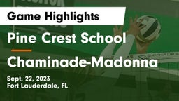 Pine Crest School vs Chaminade-Madonna  Game Highlights - Sept. 22, 2023