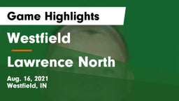 Westfield  vs Lawrence North  Game Highlights - Aug. 16, 2021