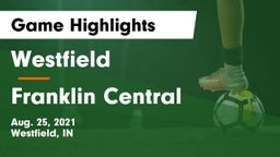 Westfield  vs Franklin Central  Game Highlights - Aug. 25, 2021