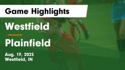 Westfield  vs Plainfield  Game Highlights - Aug. 19, 2023