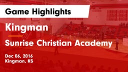 Kingman  vs Sunrise Christian Academy Game Highlights - Dec 06, 2016