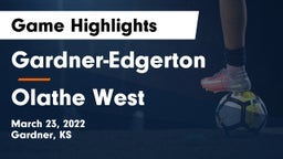 Gardner-Edgerton  vs Olathe West   Game Highlights - March 23, 2022