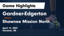 Gardner-Edgerton  vs Shawnee Mission North  Game Highlights - April 14, 2022