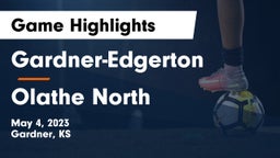 Gardner-Edgerton  vs Olathe North  Game Highlights - May 4, 2023