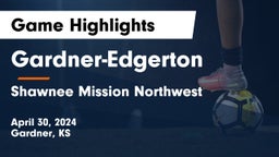 Gardner-Edgerton  vs Shawnee Mission Northwest  Game Highlights - April 30, 2024