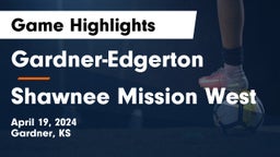 Gardner-Edgerton  vs Shawnee Mission West Game Highlights - April 19, 2024