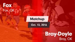 Matchup: Fox  vs. Bray-Doyle  2016