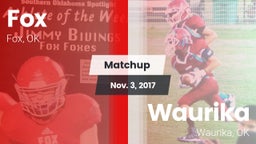 Matchup: Fox  vs. Waurika  2017