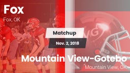 Matchup: Fox  vs. Mountain View-Gotebo  2018