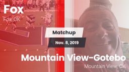 Matchup: Fox  vs. Mountain View-Gotebo  2019