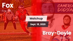 Matchup: Fox  vs. Bray-Doyle  2020