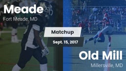 Matchup: Meade  vs. Old Mill  2017