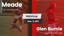 Matchup: Meade  vs. Glen Burnie  2017