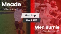 Matchup: Meade  vs. Glen Burnie  2018