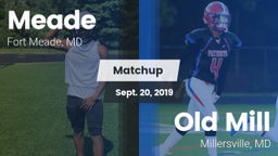 Matchup: Meade  vs. Old Mill  2019