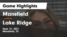 Mansfield  vs Lake Ridge  Game Highlights - Sept. 21, 2021