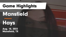 Mansfield  vs Hays  Game Highlights - Aug. 18, 2022