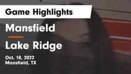 Mansfield  vs Lake Ridge  Game Highlights - Oct. 18, 2022