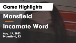 Mansfield  vs Incarnate Word  Game Highlights - Aug. 19, 2023