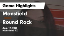 Mansfield  vs Round Rock  Game Highlights - Aug. 19, 2023
