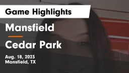 Mansfield  vs Cedar Park  Game Highlights - Aug. 18, 2023