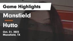 Mansfield  vs Hutto  Game Highlights - Oct. 31, 2023