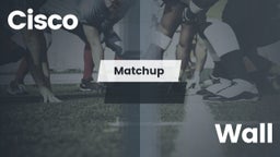Matchup: Cisco  vs. Wall  2016