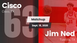 Matchup: Cisco  vs. Jim Ned  2020