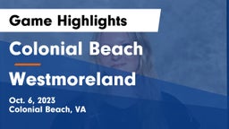 Colonial Beach  vs Westmoreland  Game Highlights - Oct. 6, 2023