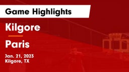 Kilgore  vs Paris  Game Highlights - Jan. 21, 2023