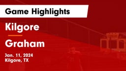 Kilgore  vs Graham  Game Highlights - Jan. 11, 2024