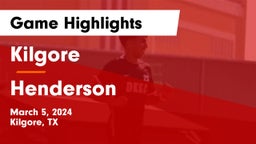 Kilgore  vs Henderson  Game Highlights - March 5, 2024