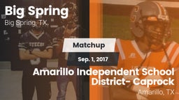 Matchup: Big Spring High vs. Amarillo Independent School District- Caprock  2017