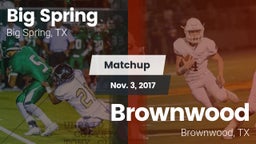 Matchup: Big Spring High vs. Brownwood  2017
