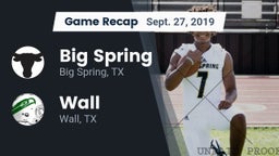 Recap: Big Spring  vs. Wall  2019