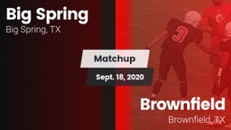 Matchup: Big Spring High vs. Brownfield  2020