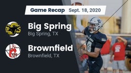 Recap: Big Spring  vs. Brownfield  2020