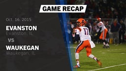 Recap: Evanston  vs. Waukegan  2015