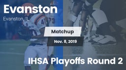 Matchup: Evanston  vs. IHSA Playoffs Round 2 2019