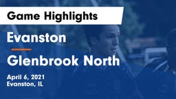 Evanston  vs Glenbrook North Game Highlights - April 6, 2021