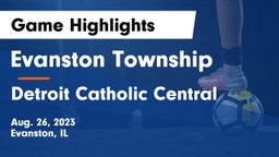 Evanston Township  vs Detroit Catholic Central  Game Highlights - Aug. 26, 2023