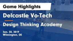 Delcastle Vo-Tech  vs Design Thinking Academy Game Highlights - Jan. 30, 2019