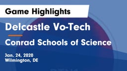 Delcastle Vo-Tech  vs Conrad Schools of Science Game Highlights - Jan. 24, 2020